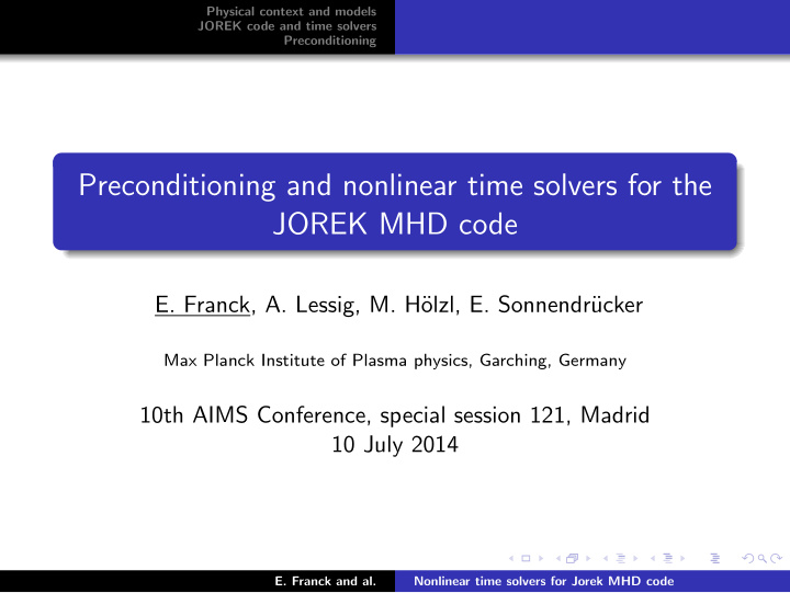 preconditioning and nonlinear time solvers for the jorek