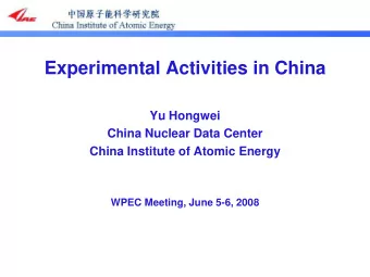 Experimental Activities in China  Yu Hongwei  China Nuclear Data Center  China Institute of Atomic