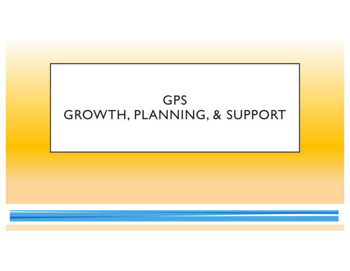 gps growth planning support performance evaluations