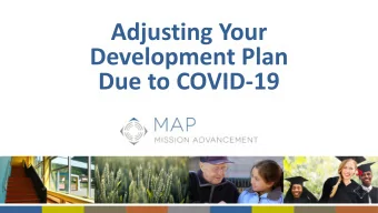 Adjusting Your  Development Plan  Due to COVID-19  Objectives for Today  Fundraising planning