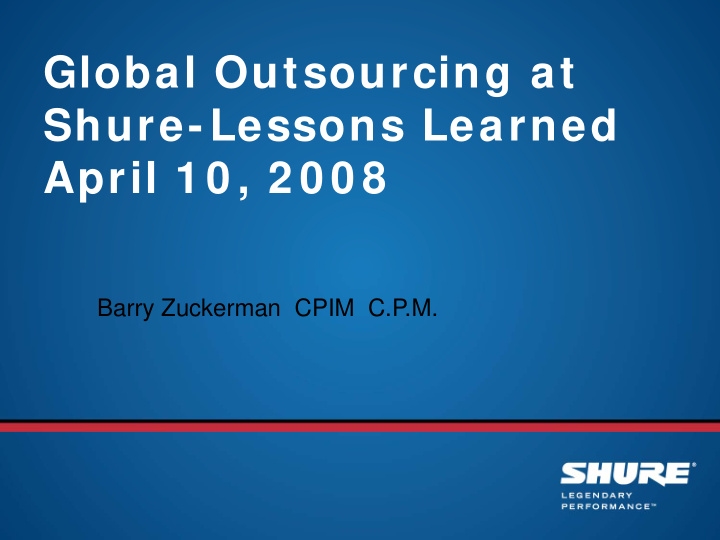 global outsourcing at shure lessons learned april 1 0 2 0