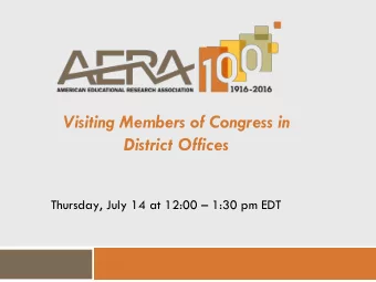 Visiting Members of Congress in  District Offices  Thursday, July 14 at 12:00  1:30 pm EDT
