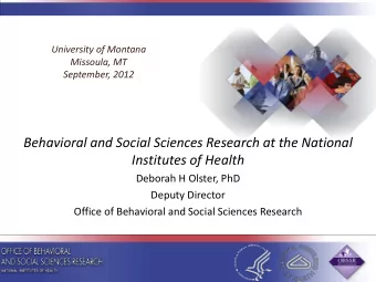 Behavioral and Social Sciences Research at the National  Institutes of Health  Deborah H Olster,