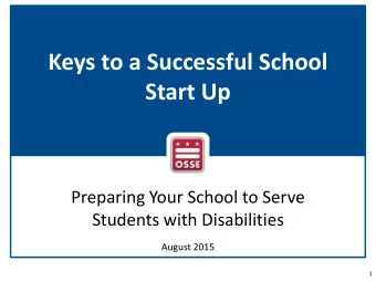 Start Up  Preparing Your School to Serve  Students with Disabilities  August 2015  1  Agenda  I.