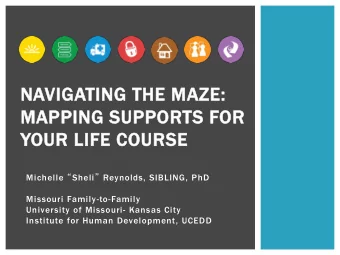 YOUR LIFE COURSE Michelle  Sheli  Reynolds, SIBLING, PhD  Missouri Family-to-Family