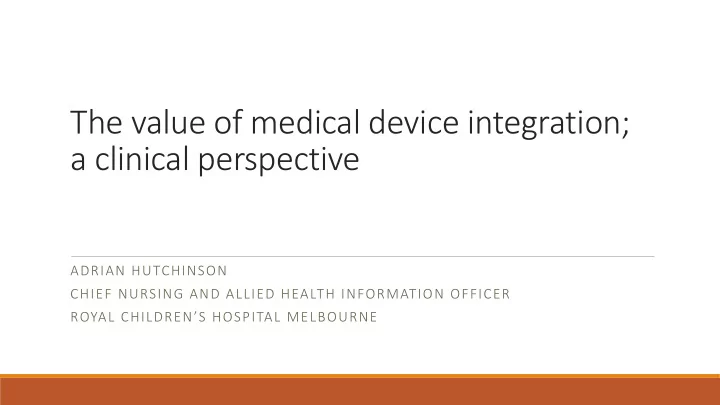 the value of medical device integration a clinical