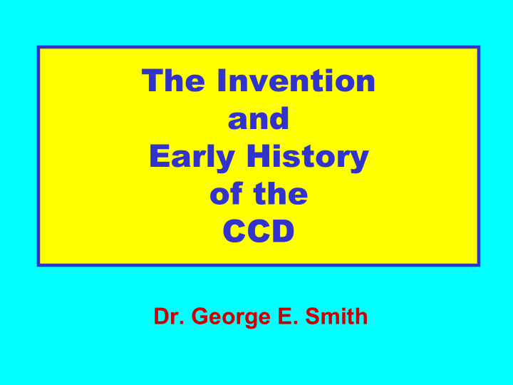 the invention and early history of the ccd