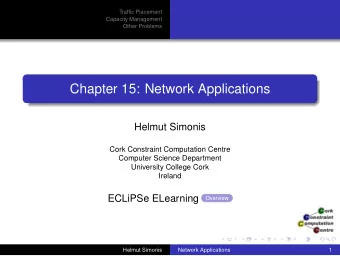 Chapter 15: Network Applications  Helmut Simonis  Cork Constraint Computation Centre  Computer