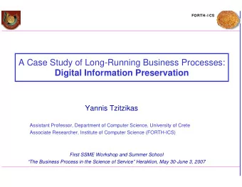 A Case Study of Long-Running Business Processes:  Digital Information Preservation  Yannis