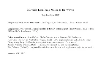 Hermite Leap-Frog Methods for Waves  Tom Hagstrom SMU Major contributors to this work : Daniel