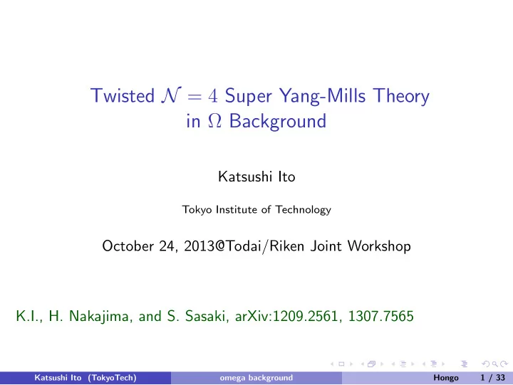 twisted n 4 super yang mills theory in background