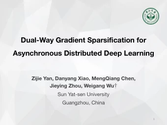 Dual-Way Gradient Sparsification for  Asynchronous Distributed Deep Learning  Zijie Yan,