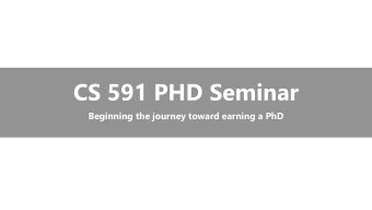 CS 591 PHD Seminar  Beginning the journey toward earning a PhD  CS Graduate Office  Viveka