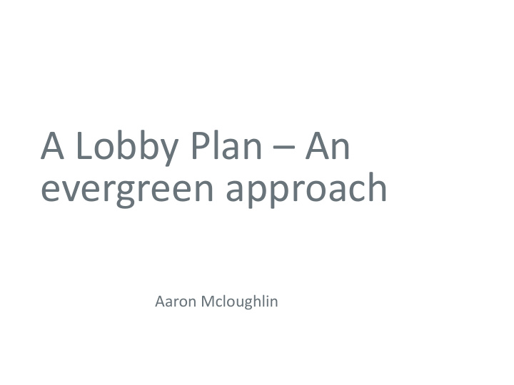 a lobby plan an evergreen approach