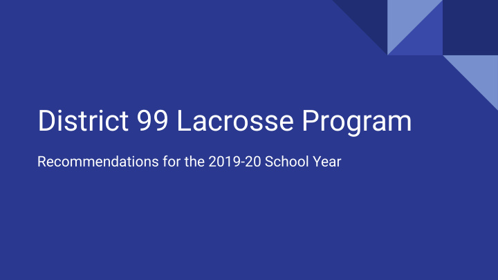 district 99 lacrosse program