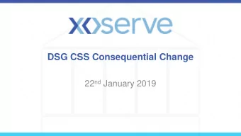 DSG CSS Consequential Change 22 nd January 2019  Agenda    Actions from previous meeting