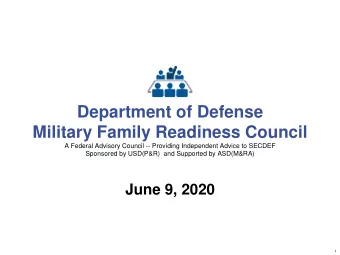 Department of Defense  Military Family Readiness Council  A Federal Advisory Council -- Providing
