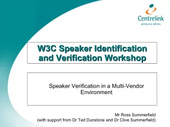 W3C Speaker Identification  W3C Speaker Identification  and Verification Workshop  and Verification