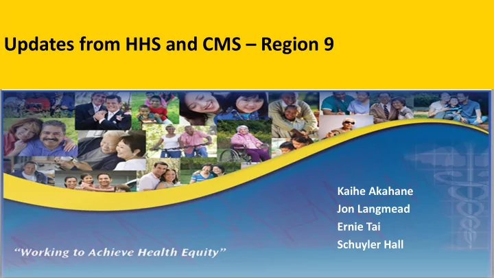 updates from hhs and cms region 9