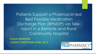 Patients Support a Pharmacist-led  Best Possible Medication  Discharge Plan (BPMDP) via Tele-