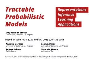 Tractable  Representations  Inference  Probabilistic  Learning  Models  Applications  Guy Van den