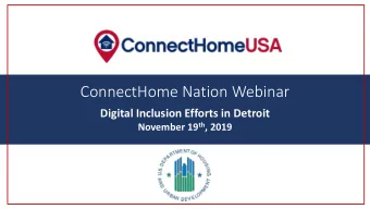ConnectHome  Nation Webinar  ConnectHome Nation Webinar  Digital Inclusion Efforts in Detroit