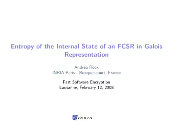 Entropy of the Internal State of an FCSR in Galois  Representation  Andrea R  ock  INRIA Paris -