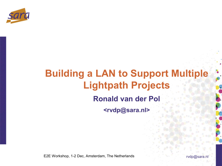 building a lan to support multiple lightpath projects