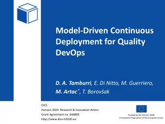 Model-Driven Continuous  Deployment for Quality  DevOps D. A. Tamburri , E. Di Nitto, M. Guerriero,