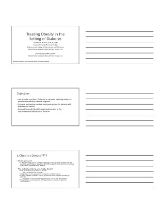Treating Obesity in the  Setting of Diabetes  Jamie Pitlick, Pharm.D., BCPS, BCADM  Associate
