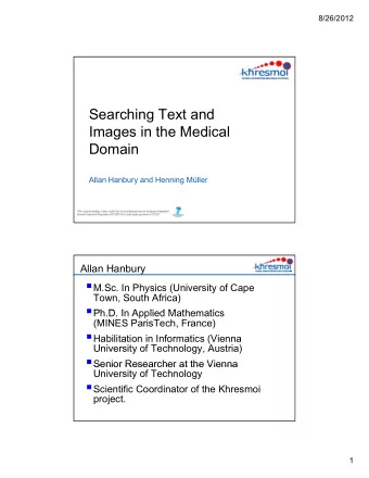 Khresmoi partners  7  7  Visit the Khresmoi Stand!  8  4  8/26/2012  Course Contents