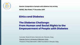 Ethics and Diabetes  The Diabetes Challenge:  From Human and Social Rights to the  Empowerment of