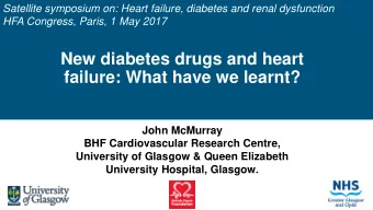 failure: What have we learnt?  John McMurray  BHF Cardiovascular Research Centre,  University of