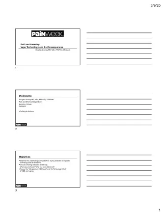 3/9/20  Puff and Anarchy:  Vape Technology and Its Consequences  Douglas Gourlay MD, MSc, FRCP(C),