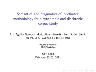 Semantics and pragmatics of indefinites:  methodology for a synchronic and diachronic  corpus study