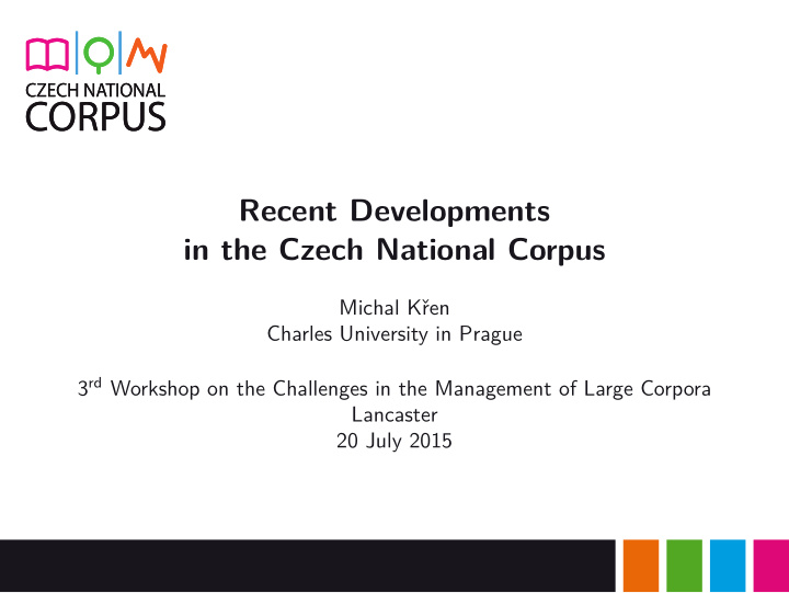 recent developments in the czech national corpus