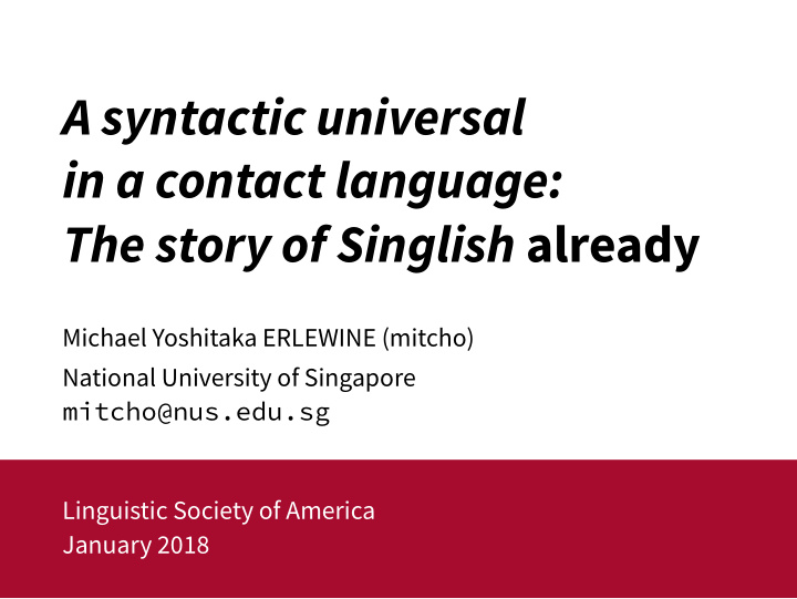 a syntactic universal in a contact language the story of
