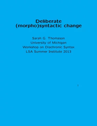Deliberate  (morpho)syntactic change  Sarah G. Thomason  University of Michigan  Workshop on