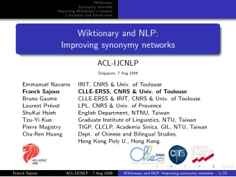 Wiktionary and NLP:  Improving synonymy networks  ACL-IJCNLP  Singapore, 7 Aug 2009  Emmanuel