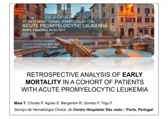 RETROSPECTIVE ANALYSIS OF EARLY MORTALITY IN A COHORT OF PATIENTS WITH ACUTE PROMYELOCYTIC LEUKEMIA