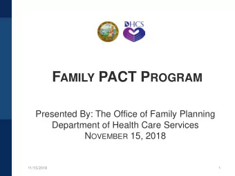 Todays Agenda  Family PACT Program Overview  Provider Enrollment  Client Eligibility