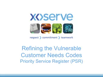 Refining the Vulnerable  Customer Needs Codes  Priority Service Register (PSR)  Overview