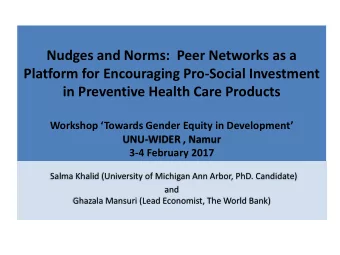 Nudges and Norms:  Peer Networks as a  Platform for Encouraging Pro-Social Investment  in