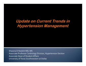 Shawna D Nesbitt MD, MS Associate Professor Cardiology Division, Hypertension Section Associate
