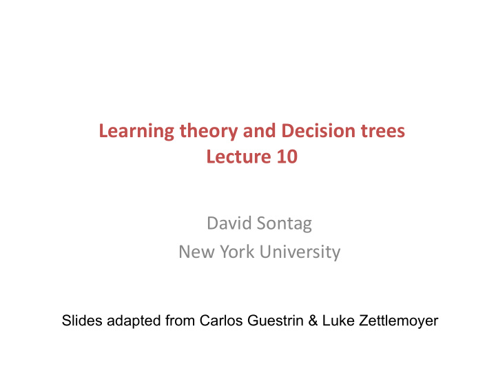 learning theory and decision trees lecture 10