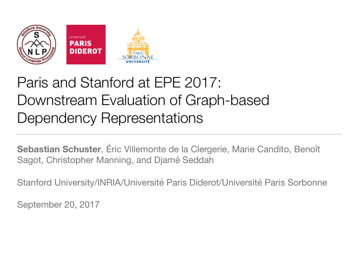 paris and stanford at epe 2017 downstream evaluation of