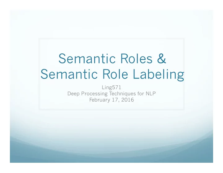 semantic roles semantic role labeling