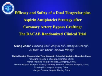 Efficacy and Safety of a Dual Ticagrelor plus  Aspirin Antiplatelet Strategy after  Coronary Artery