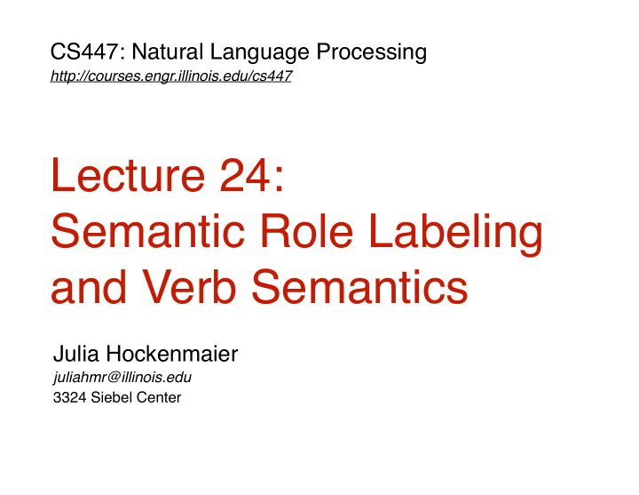 lecture 24 semantic role labeling and verb semantics