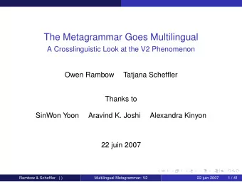 The Metagrammar Goes Multilingual  A Crosslinguistic Look at the V2 Phenomenon  Owen Rambow